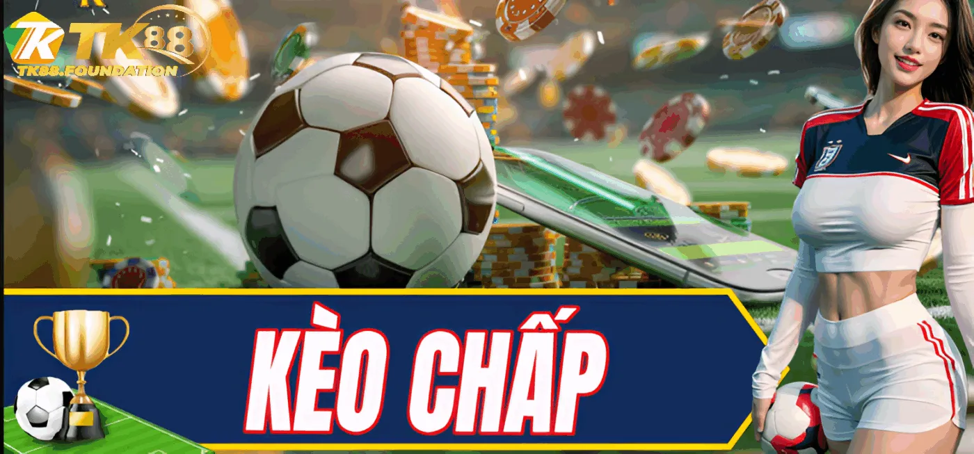Các chương trình khuyến mãi hấp dẫn tại Kèo Chấp Tk88